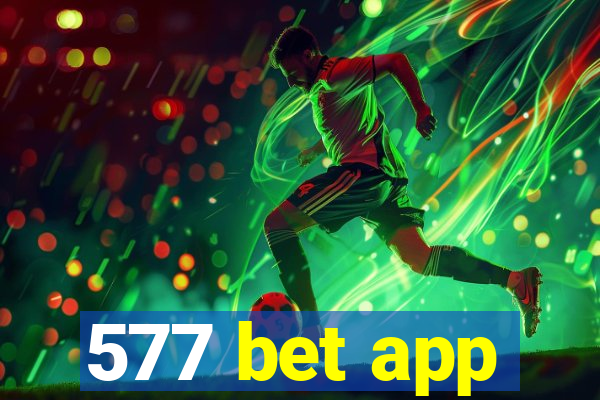 577 bet app